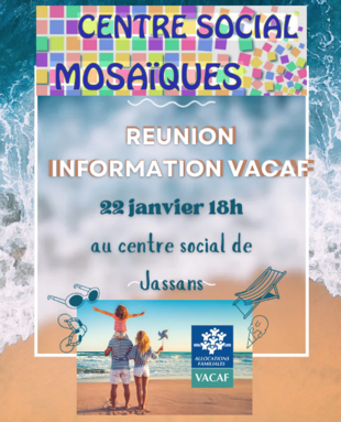 Réunion information vacances VACAF au centre social de Jassans, le 22/01 à 18h
